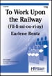 To Work upon the Railway